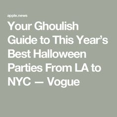 the text reads your ghoulish guide to this year's best halloween parties from la to nyc