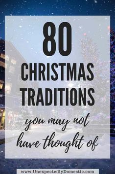 christmas trees with the words, 80 christmas traditions you may not have thought of