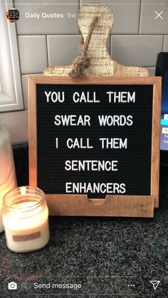 a sign that says you call them swear words i call them sentence enhancers