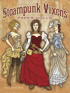 the cover of steampunk vixens paper dolls, featuring three women in costumes