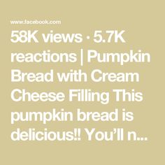 the text reads 53k views 5 7k reactions pumpkin bread with cream cheese filling this pumpkin bread is delicious you'll n