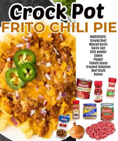 an advertisement for crock pot frito chili pie on a white plate with ingredients