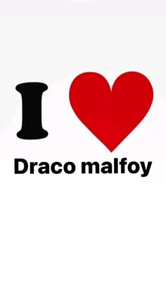 i love draco malfoy with the word in black and red on it