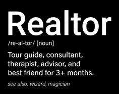 a black and white poster with the words realtor on it's back side