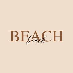 the word beach written in brown ink on a beige background