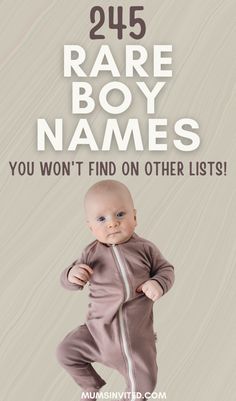 a baby in a brown onesuit with the words, rare boy names you won't find on other lists