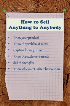 a piece of paper with the words how to sell anything to anybody