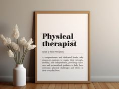 a white vase with flowers in it next to a poster on the wall that says physical therapy