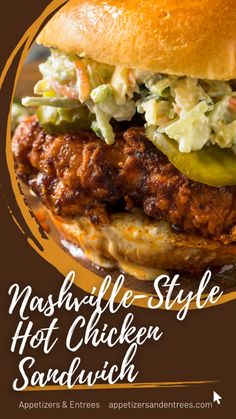 the nashville style hot chicken sandwich with coleslaw and pickles