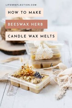 beeswax herb candle wax melts on a table with the text how to make beeswax herb candle wax melts