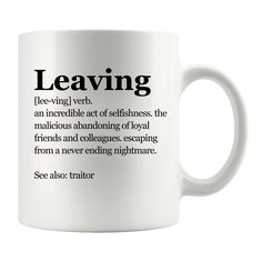 a white coffee mug with the definition of leaving in black on it, and an image of