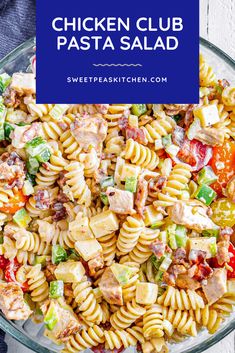 chicken pasta salad in a glass bowl with the title above it