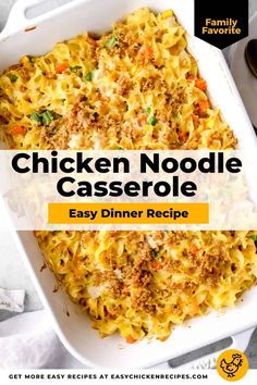 chicken noodle casserole is an easy dinner recipe