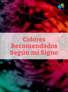 the cover of colors recomendadoros segun mi signo, written in spanish