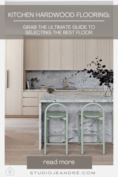 the ultimate guide to selecting the best floor for your kitchen