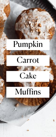 pumpkin carrot cake muffins on a plate with the words pumpkin carrot cake muffins