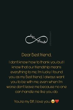 a black background with the words dear best friend on it