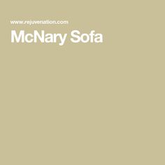 the words mcnary sofa are in white font on a beige background with an image of