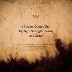 Feminine strength is often portrayed in various forms—whether it’s physical, emotional, or mental. Women have always been at the forefront of change, often exhibiting resilience and grace in the face of challenges. The following eight quotes beautifully capture the essence of femininity, showcasing the unique combination of strength, beauty, and grace that women possess. These words serve as a reminder of the profound power every woman carries within her and how it manifests in different ways throughout her journey.