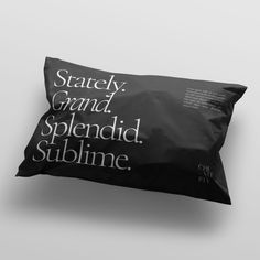 a black pillow with the words stately grand splendid sublime on it's side