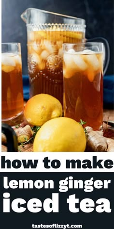 how to make lemon ginger iced tea