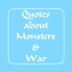 Quotes About Monsters, Monster Quotes, Calm Artwork, Keep Calm Artwork, Quotes