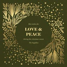 a green and gold christmas card with the words, love & peace in front of it