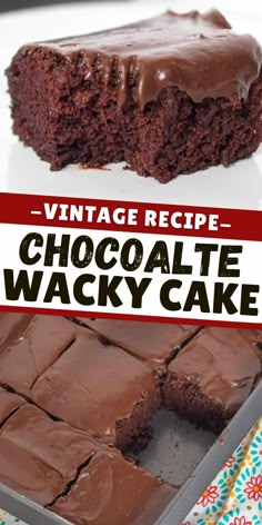 chocolate wacky cake with the words vintage recipe on it and in front of it