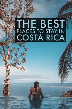 the best places to stay in costa rica