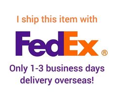 the fed ex logo is shown with an orange and purple text that reads, i ship this item with only 1 - 3 business days delivery overseas