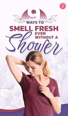 Are you running short of time for a long and proper shower? These nine tips are most definitely going to save you time during your busy weekday mornings. Body Odor Remedies, Smelly Underarms, Odor Remedies, Bad Body Odor, Smelly Armpits, Fabric Refresher, Healthy Woman, Underarm Odor, Tea Health