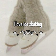 i love ice skating with the caption'i love ice skating '