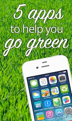 an iphone with the words 5 apps to help you go green on it in front of some grass