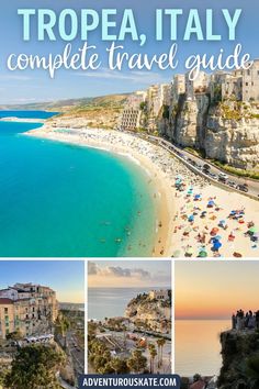 the beach in italy with text overlaying it that says, tropea, italy complete travel guide