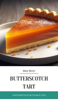 Mary Berry Butterscotch Tart Butterscotch Filling For Cake, Sweet Tart Recipes Desserts, Tart Recipes Dessert, Fall Tart, Butterscotch Filling, Mary Berry Recipes Baking, Butterscotch Cheesecake, Desserts Recipes Easy, Butterscotch Tart