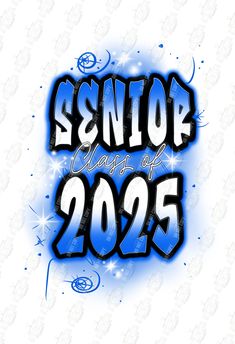 the words senior class of 205 are shown in blue and black letters on a white background