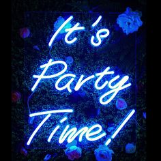 a neon sign that says it's party time