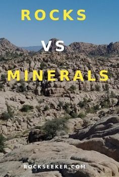 rocks and mountains with the words rocks vs minerals written in yellow on them, against a blue sky