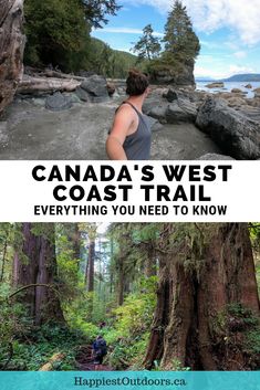 two pictures with the words canada's west coast trail everything you need to know