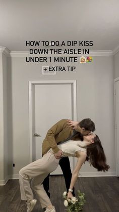 a man and woman dancing in an empty room with the caption how to do a dip kiss down the aisle in under 1 minute if extra tip