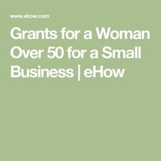 the words, grains for a woman over 50 for a small business [ ehow ]