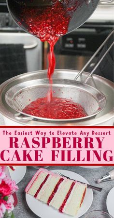 raspberry cake filling being poured into a pan with the words, the easy way to elevate any dessert