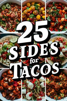 the cover of 25 sides for tacos with pictures of different types of food in them