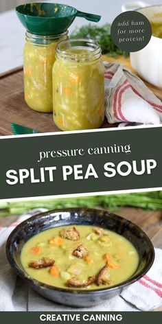 homemade split green soup with ham in a bowl and canning jars Canned Pea Soup, Soup Recipes To Can, Split Pea Soup Canning Recipe, Canned Split Pea Soup, Canning Split Pea Soup, Canning Soup Recipes Pressure, Canning Bean Soup, Canning Split Pea And Ham Soup