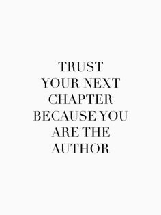 the words trust your next character because you are the author in black and white text