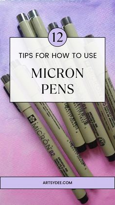 the top ten tips for how to use micro pens