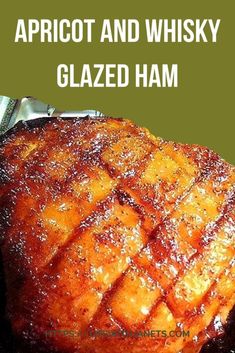 Ham With Apricot Glaze, Ham With Apricot Preserves, Peach Bourbon Glazed Ham, Ham Glaze Apricot Jam, Apricot Ham Glaze Recipe, Whiskey Ham Glaze, Apricot Ham Glaze, Whiskey Glaze Recipe, Apricot Glazed Ham