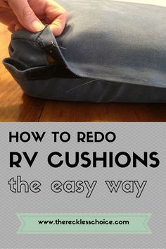 how to redo rv cushions the easy way with text overlay that reads, how to redo rv cushions the easy way