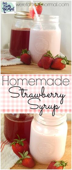 homemade strawberry syrup in mason jars with strawberries on the side and text overlay