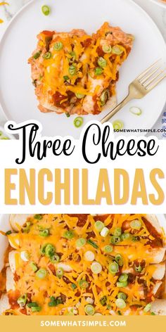 three cheese enchiladas on a white plate with text overlay that reads, three cheese enchiladas